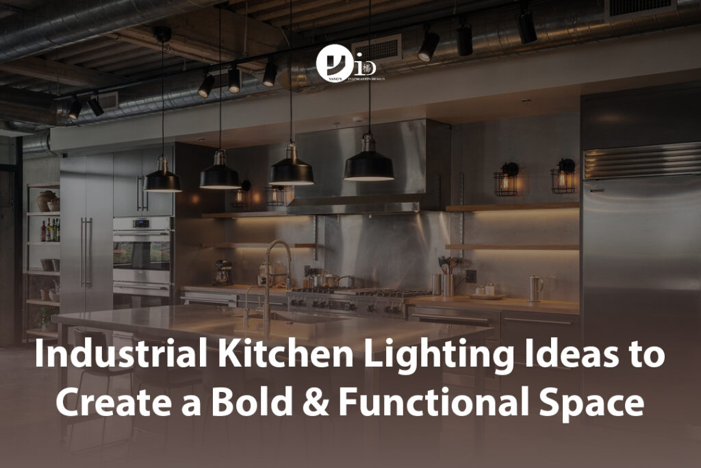 Industrial Kitchen Lighting Ideas to Create a Bold & Functional Space